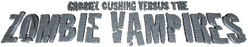 Gabriel Cushing Versus The Zombie Vampires logo